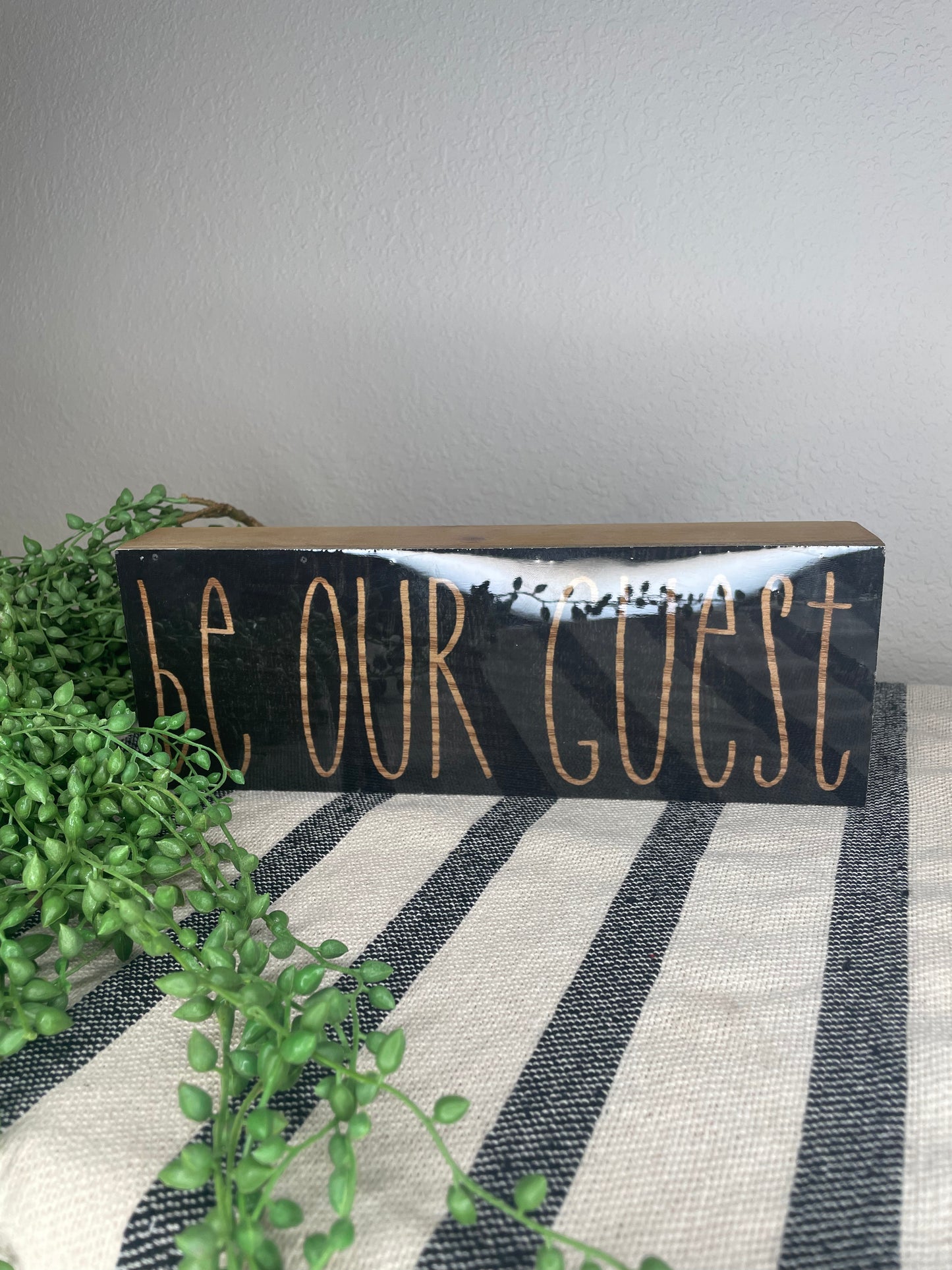 WOOD PLAQUE BE OUR GUEST