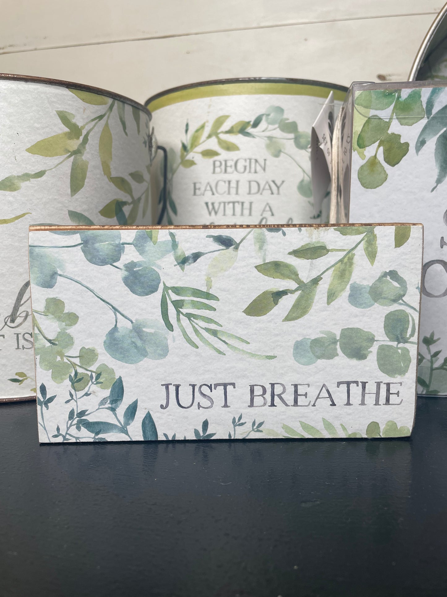 WOODEN BLOCK SIGN GREENERY JUST BREATHE